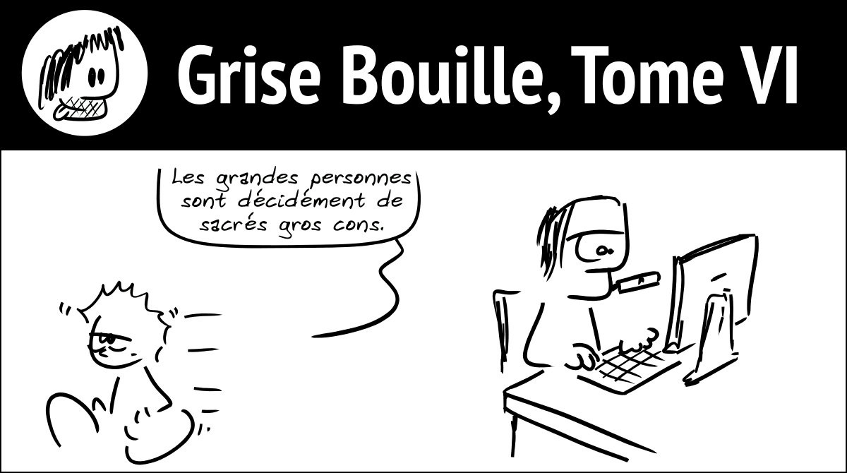 Gee: Grise Bouille Tome VI (Hardcover, Française language, Ptilouk.net Editions)