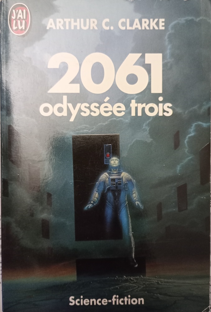 Arthur C. Clarke: 2061 odyssee trois (Paperback, French language, 1991, J'ai lu)