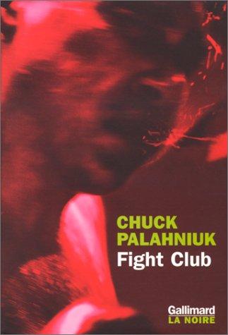 Chuck Palahniuk: Fight club (Paperback, French language, Gallimard)